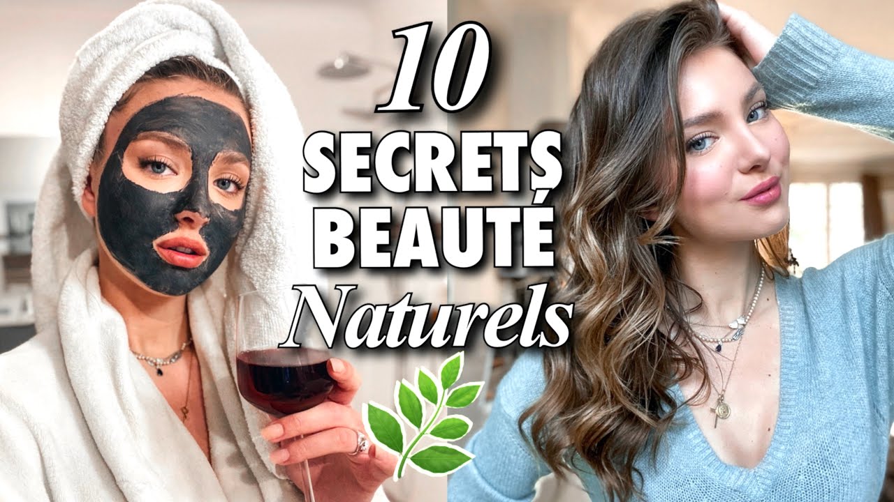 10 SECRETS NATURELS DE BEAUTÉ - Acné, peau grasse, cils, cheveux... | SleepingBeauty