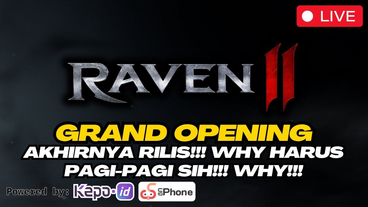 GRAND OPENING DAY 1‼️WHY HARUS PAGI-PAGI SIH, ARGH⁉️RAVEN 2 GLOBAL