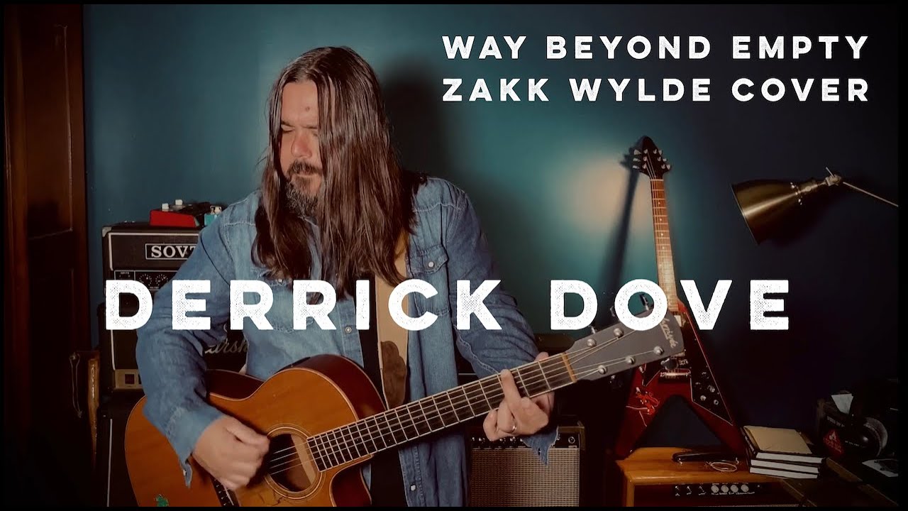 Derrick Dove - Way Beyond Empty (Zakk Wylde Cover)
