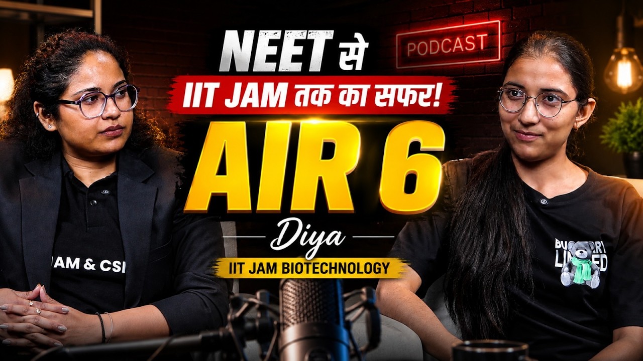 NEET to IIT JAM: AIR 6 Diya Reveals Her Preparation Strategy | PW Podcast | IIT JAM EXAM DETAIL