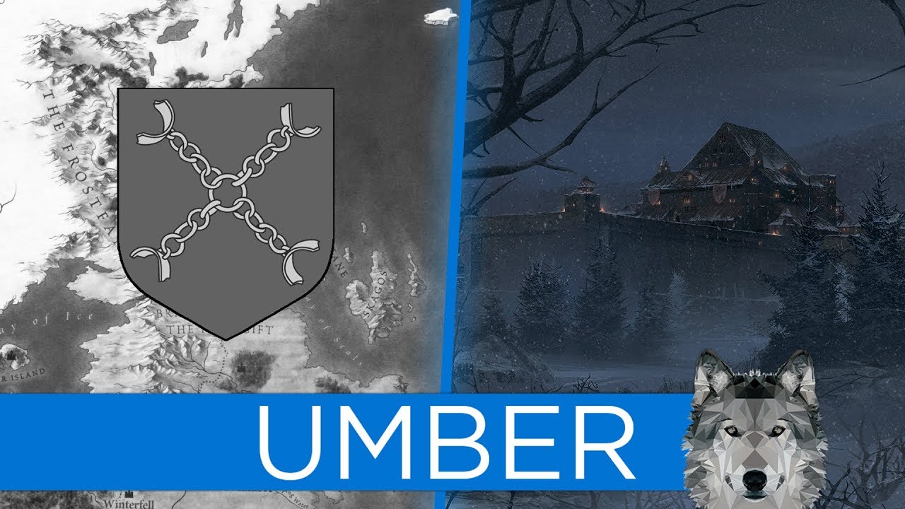 HAUS UMBER: Geschichte & Entwicklung - Game of Thrones History