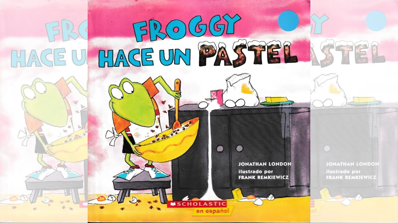 Froggy hace un pastel | Cuentos en español | | Lectura | Español | Libro I