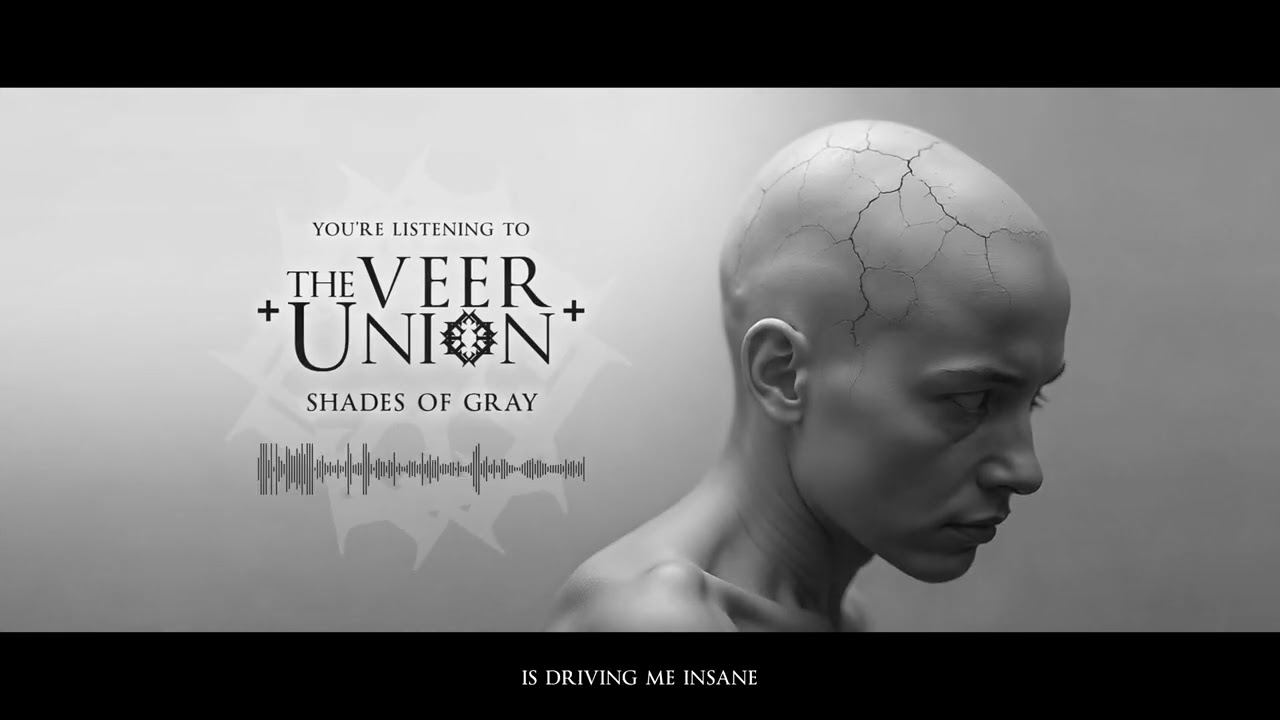 The Veer Union "SHADES OF GRAY" (Official Streaming Video)