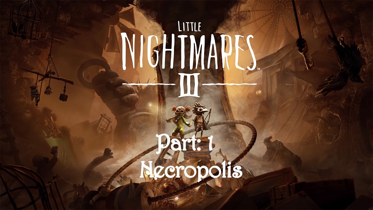 Little Nightmares 3 Playthrough: Necropolis