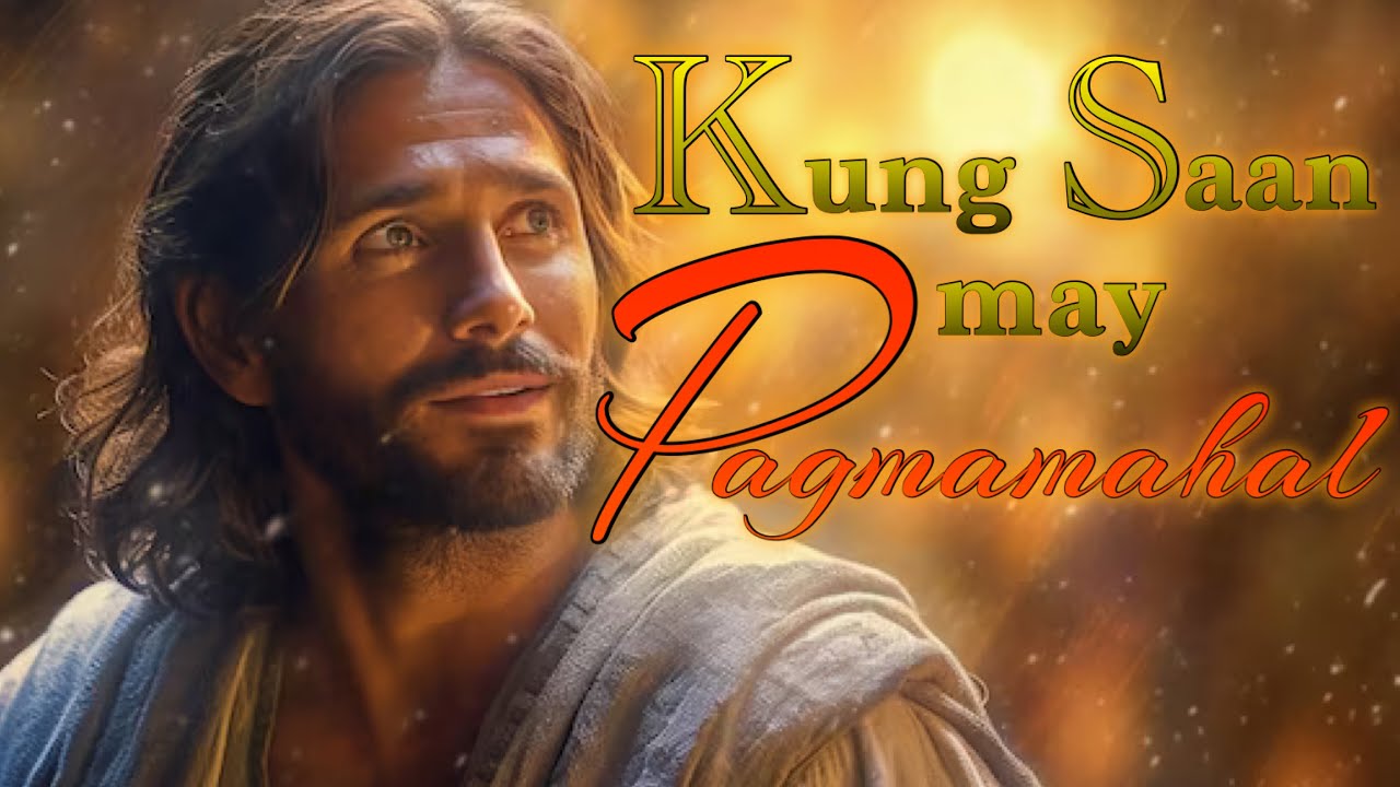 KUNG SAAN MAY PAGMAMAHAL by Fr. Angelo Caparros with Lyrics