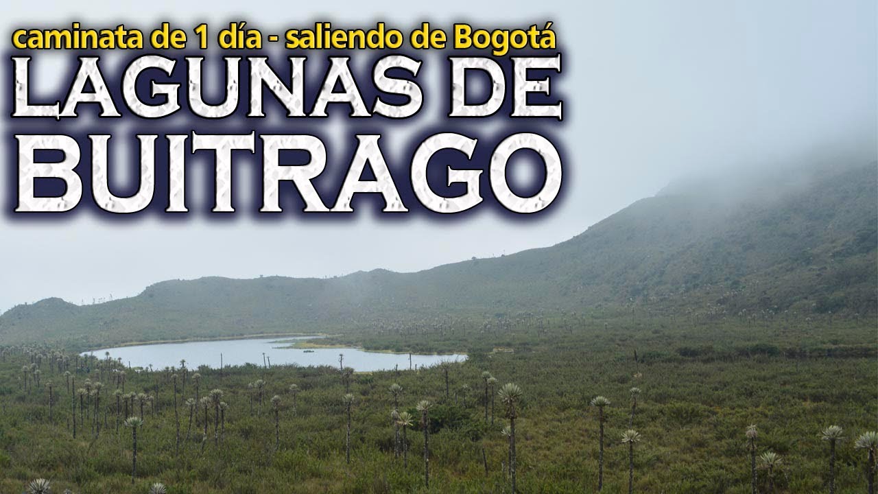 Lagunas de Buitrago - Lagunas sagradas de Chingaza – Caminata Chingaza