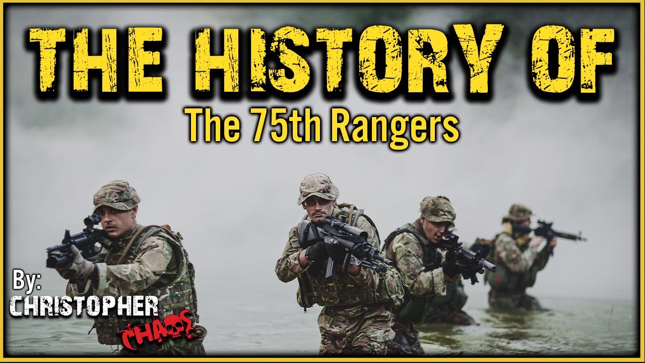 The History of The 75th Rangers - By Christopher Chaos