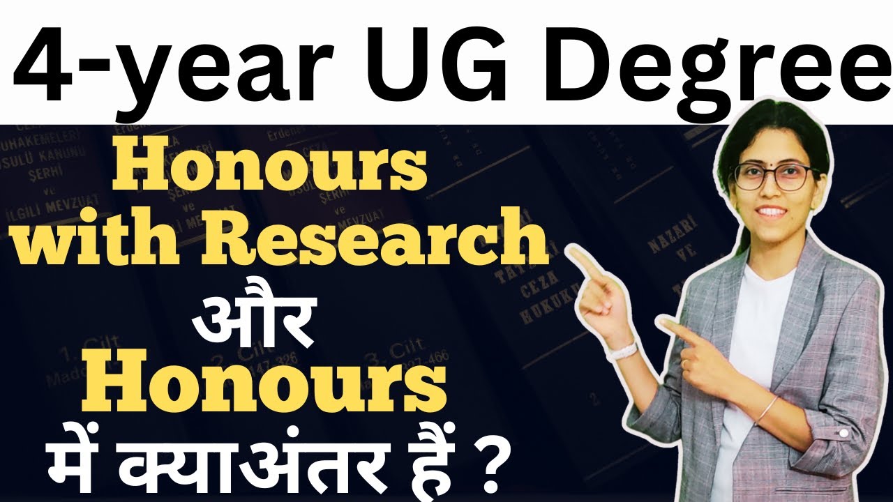Difference Between Honours'  and Honours with Reserach 4 Year UG Degree