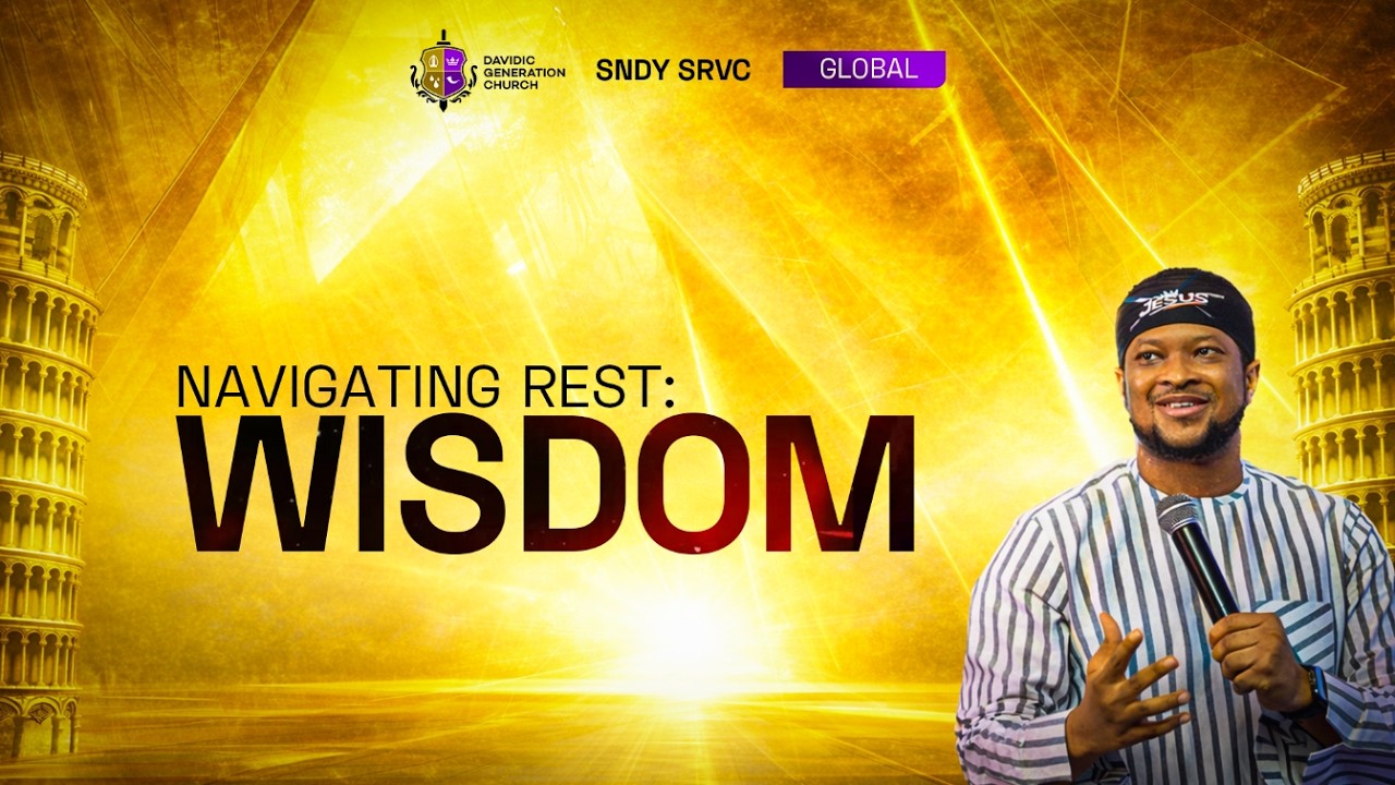 NAVIGATING REST: WISDOM || PASTOR LAWRENCE OYOR || 15TH MARCH, 2026