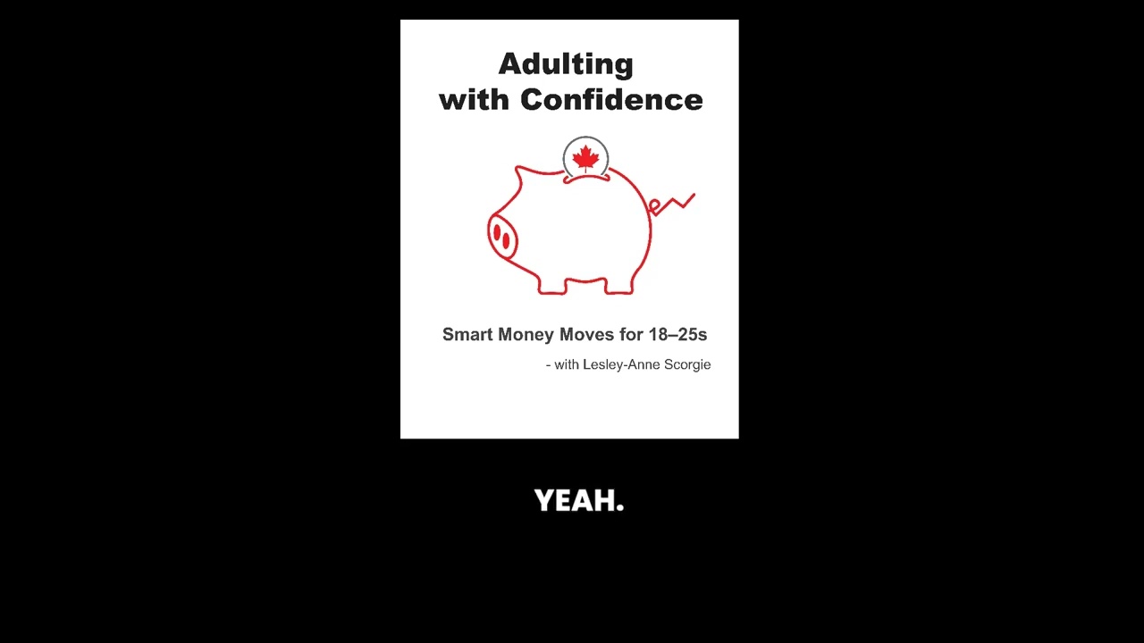 Smart Money Tips for 18–25 Year Olds: Adulting with Confidence | Lesley-Anne Scorgie @mevest6335