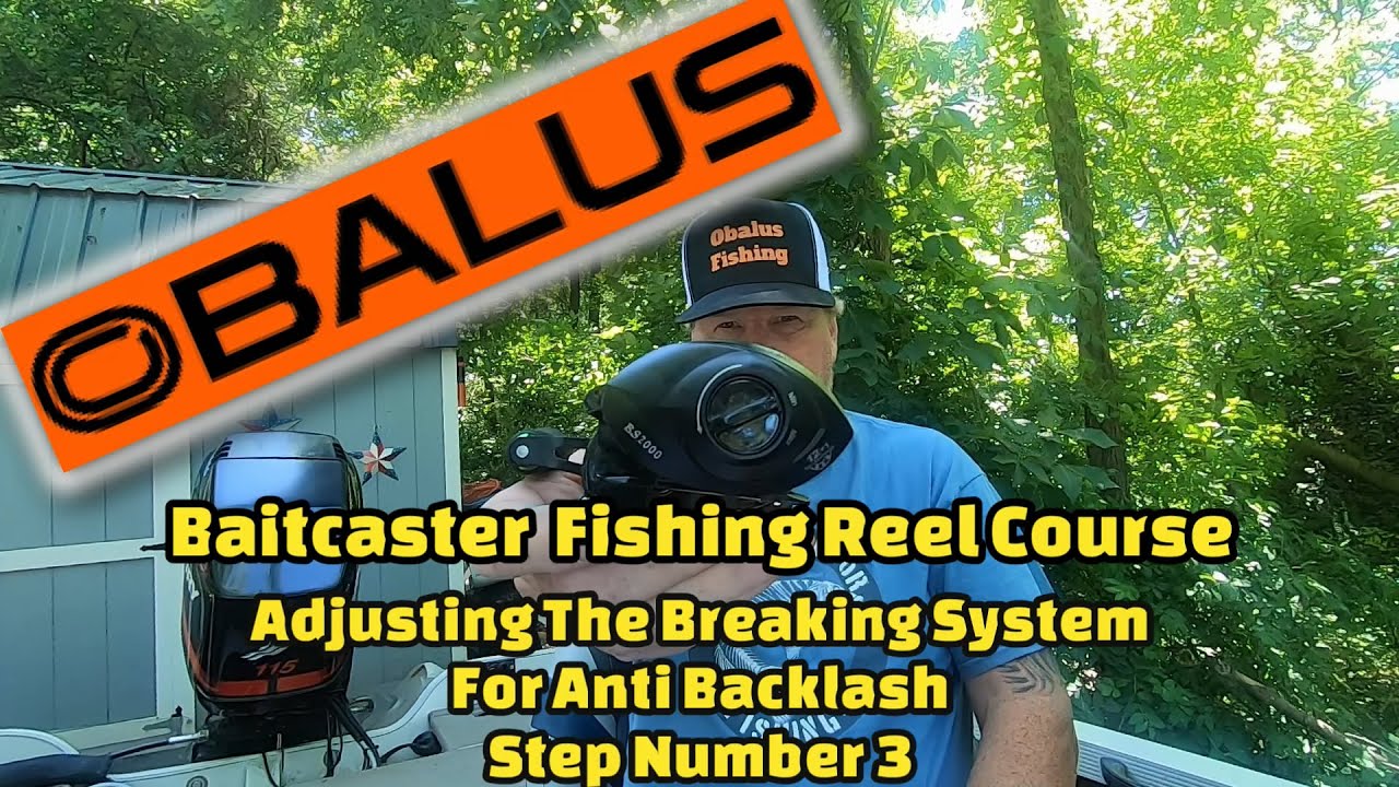 Obalus BaitcasterFishing Reel Course. Step 3 Adjusting the Breaking System for Anti~Backlash
