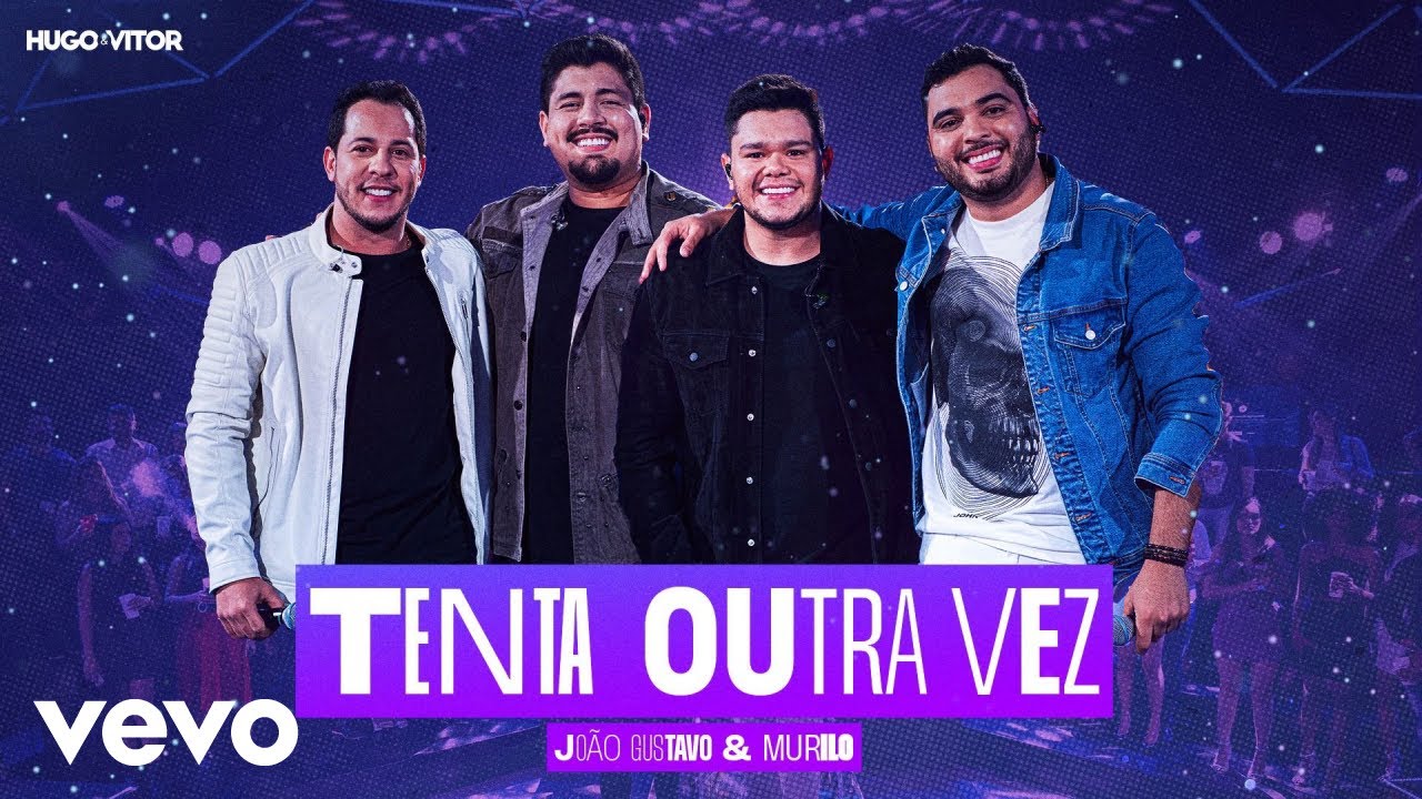 Hugo & Vitor, João Gustavo e Murilo - Tenta Outra Vez (Ao Vivo Em Goiânia / 2022)