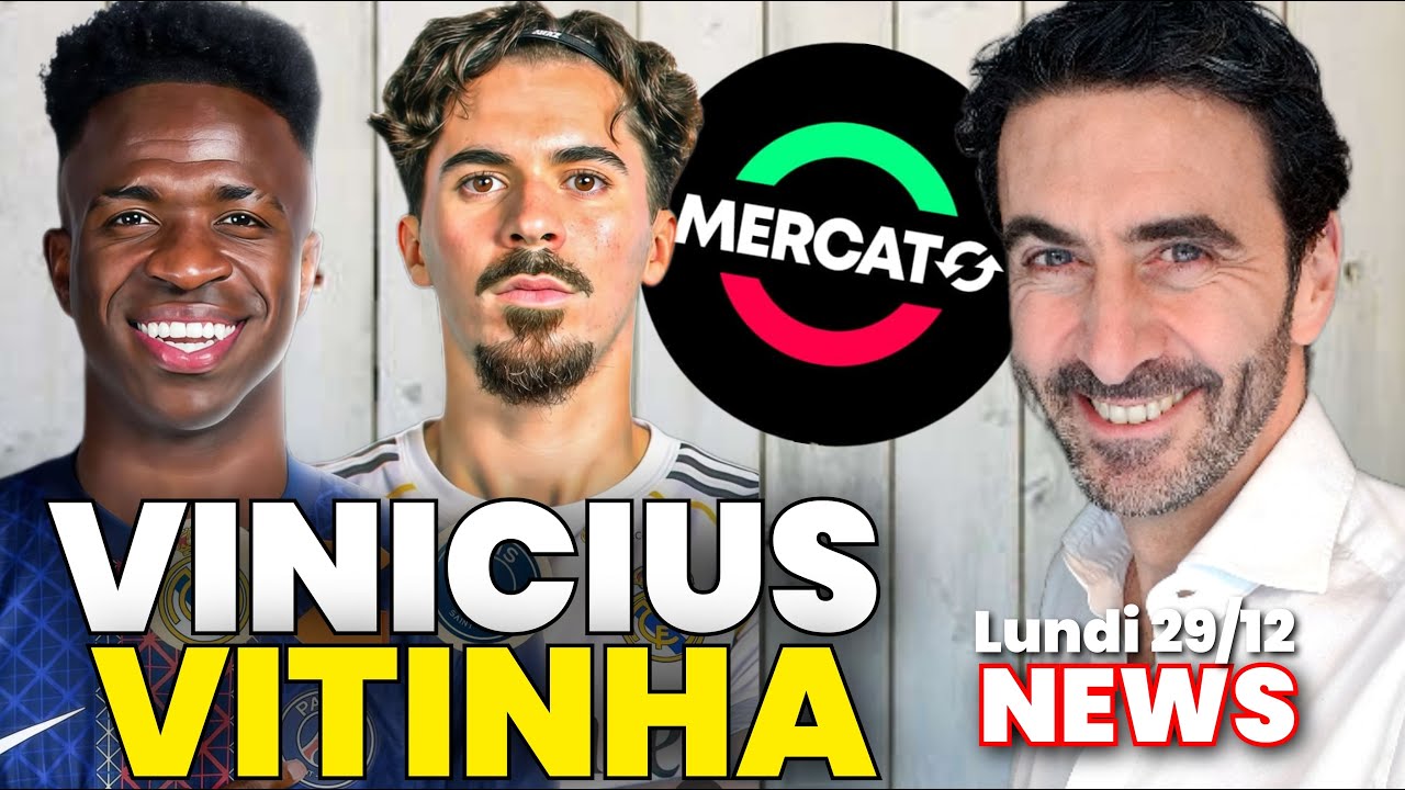 🔴 𝗡𝗘𝗪𝗦 𝗠𝗘𝗥𝗖𝗔𝗧𝗢 VITINHA au Real Madrid ? VINICIUS PSG ou Arabie ? TER STEGEN à Girona ? GULER Baisse