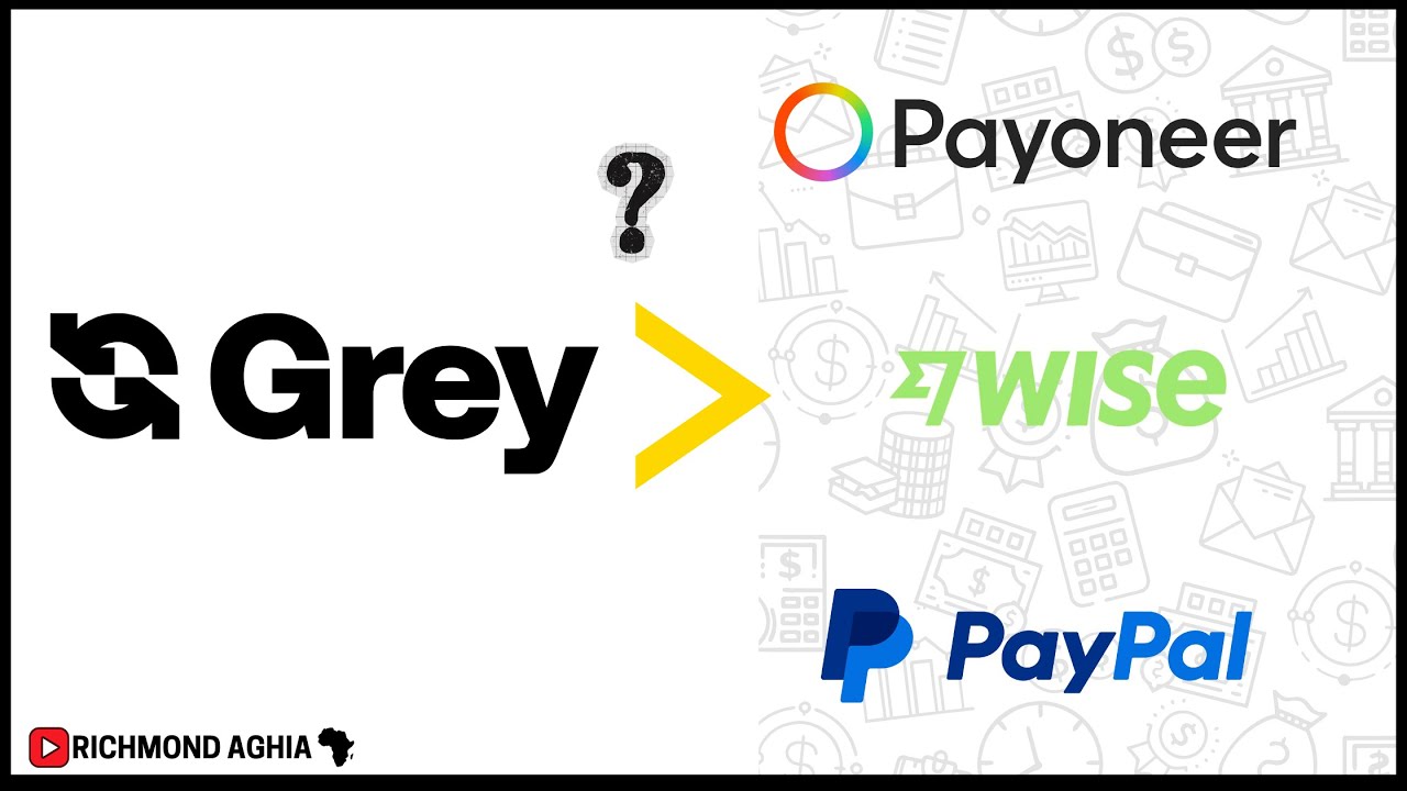 Is Grey Better Than Wise, Payoneer and PayPal? | Grey Review