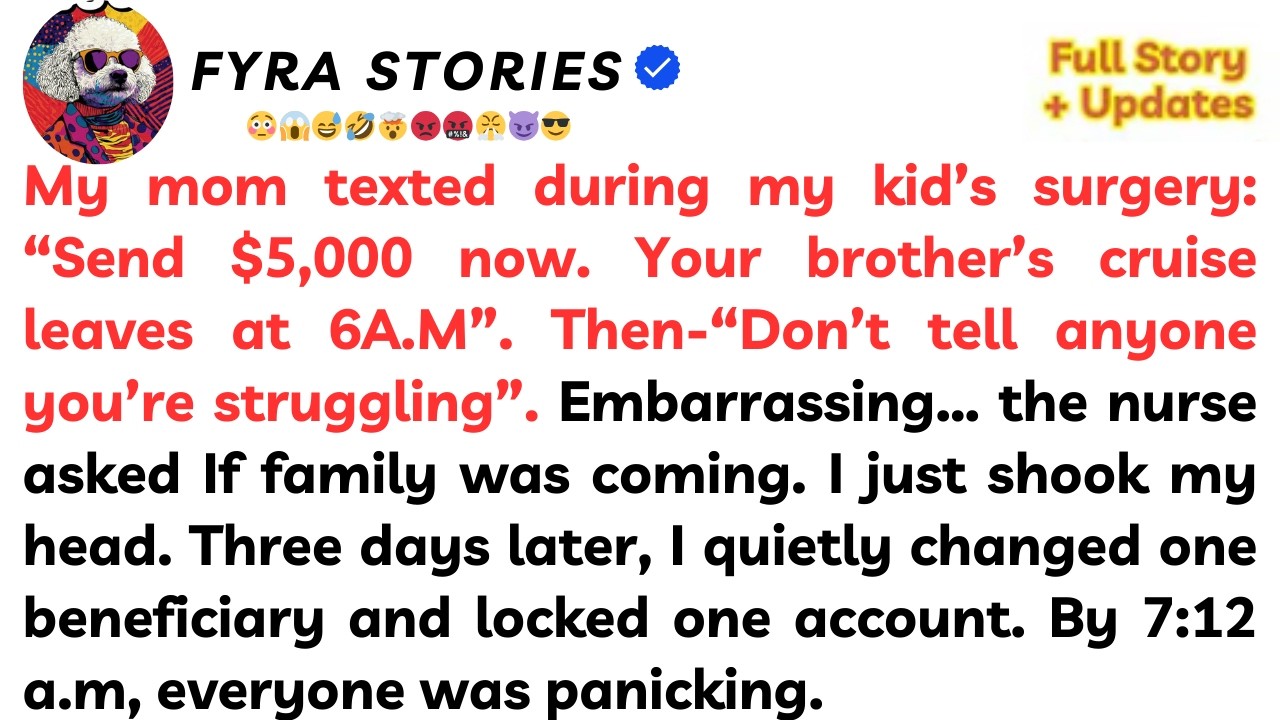 My Mom Texted During My Kid’s Surgery: “Send $5,000 Now. Your Brother’s Cruise Leaves At 6 A.M.”Then