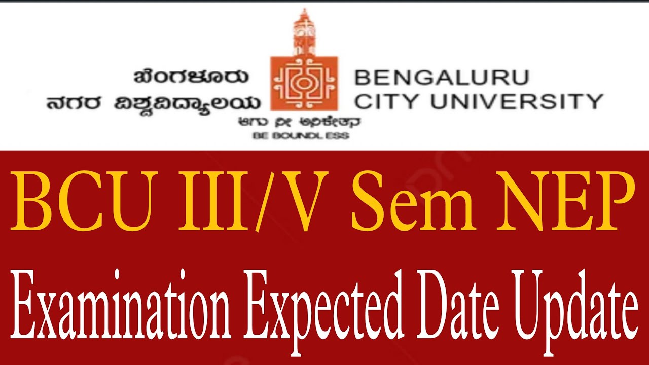 🚨 Bangalore City University Update:  III/V Sem NEP F &R  Expected Examination date @nvrupdates36