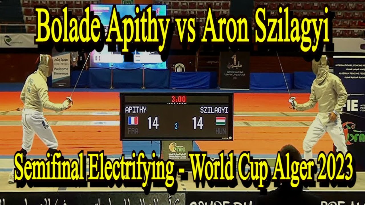 Intense Semifinal Clash: Apithy vs Szilagyi - Mens Saber World Cup Alger 2023