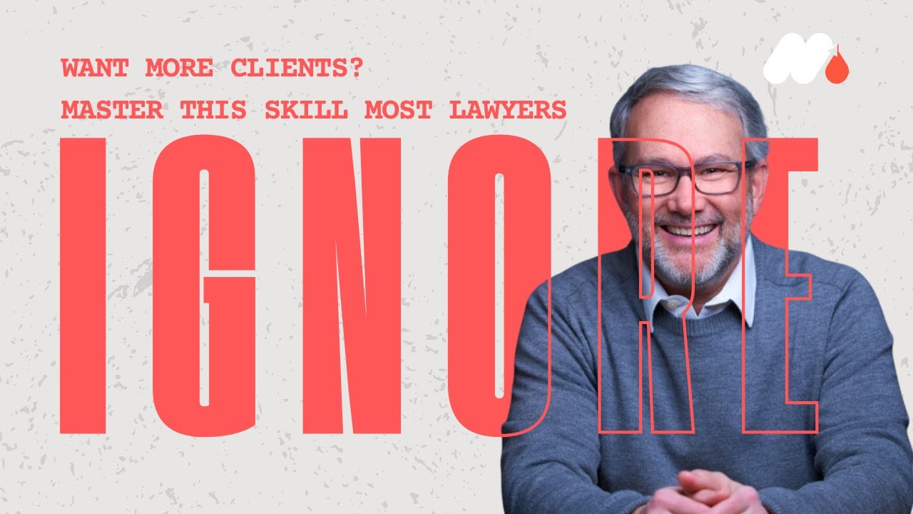 Want More Clients? Master This Skill Most Lawyers Ignore with Steve Fretzin