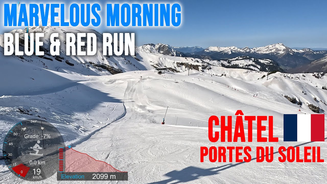[4K] Skiing Ch&acirc;tel, Marvelous Morning - Blue and Red Run, Portes du Soleil France, GoPro HERO11