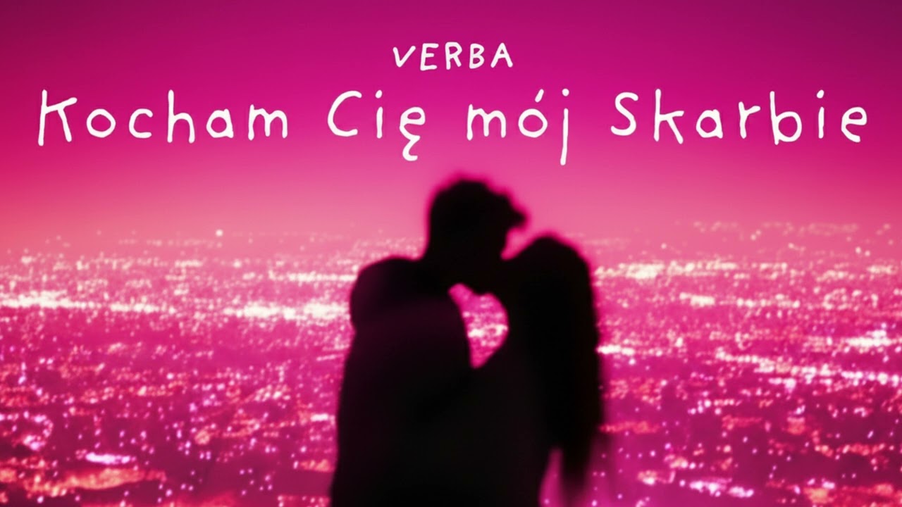 Verba - Kocham Cię m&oacute;j Skarbie ( Nowość 2025 )