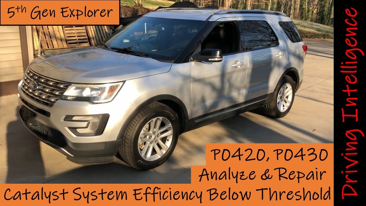 Как исправить ошибку P0430 P0420 Ford Explorer: эффективность каталитической системы ниже порогов...