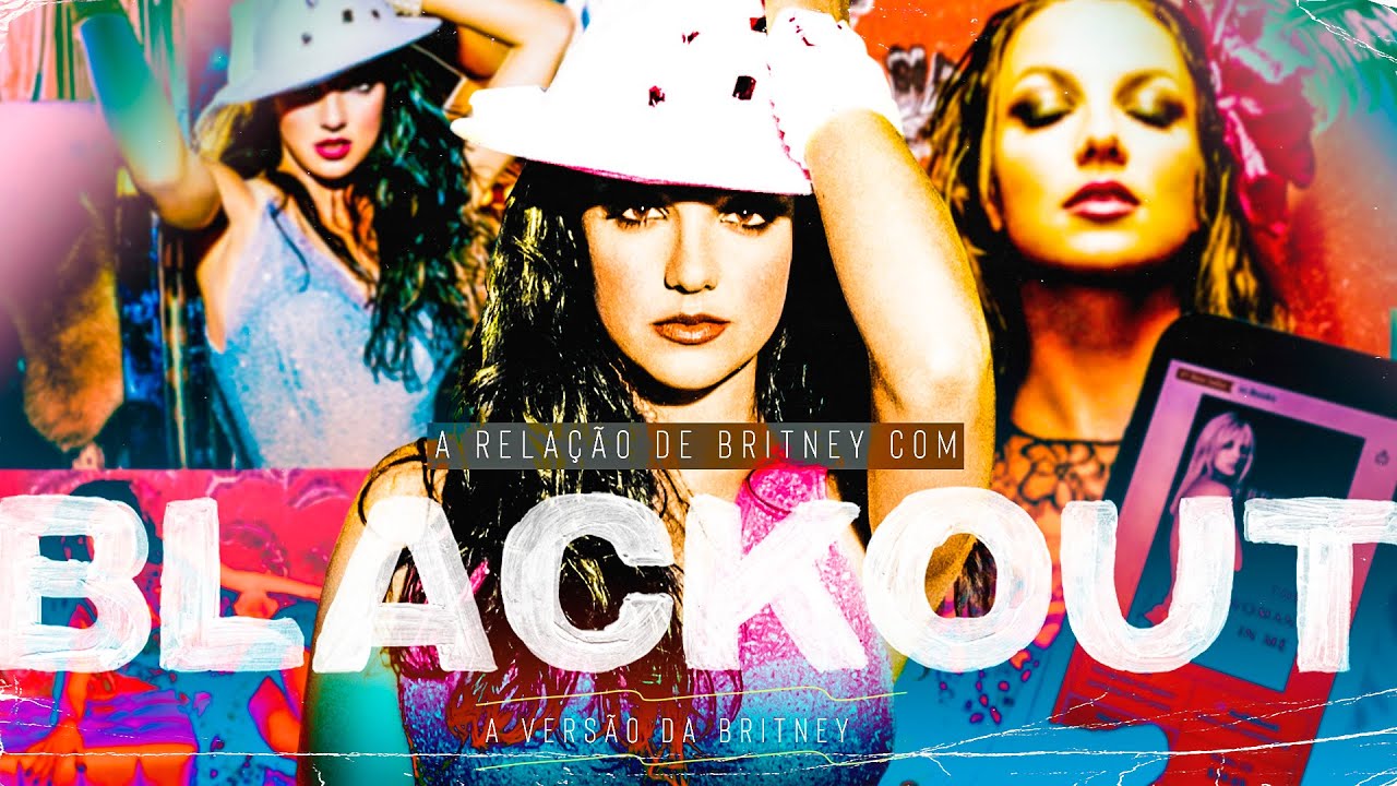 A RELAÇÃO DE BRITNEY SPEARS COM O ÁLBUM BLACKOUT (A VERSÃO DA BRITNEY EM THE WOMAN IN ME)