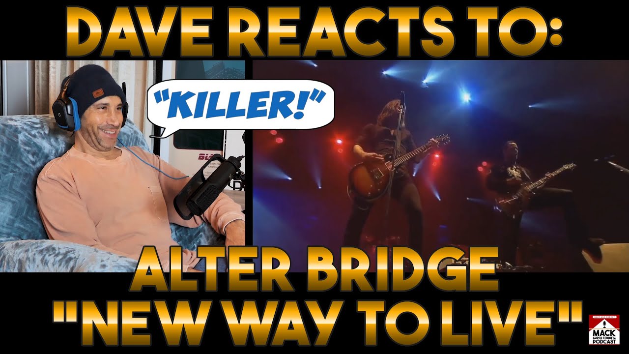 Dave's Reaction: Alter Bridge — New Way To Live