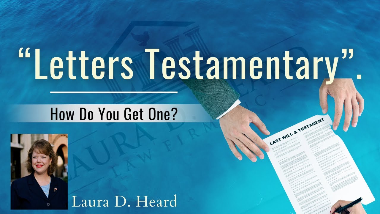 LETTERS TESTAMENTARY: How do you get one?