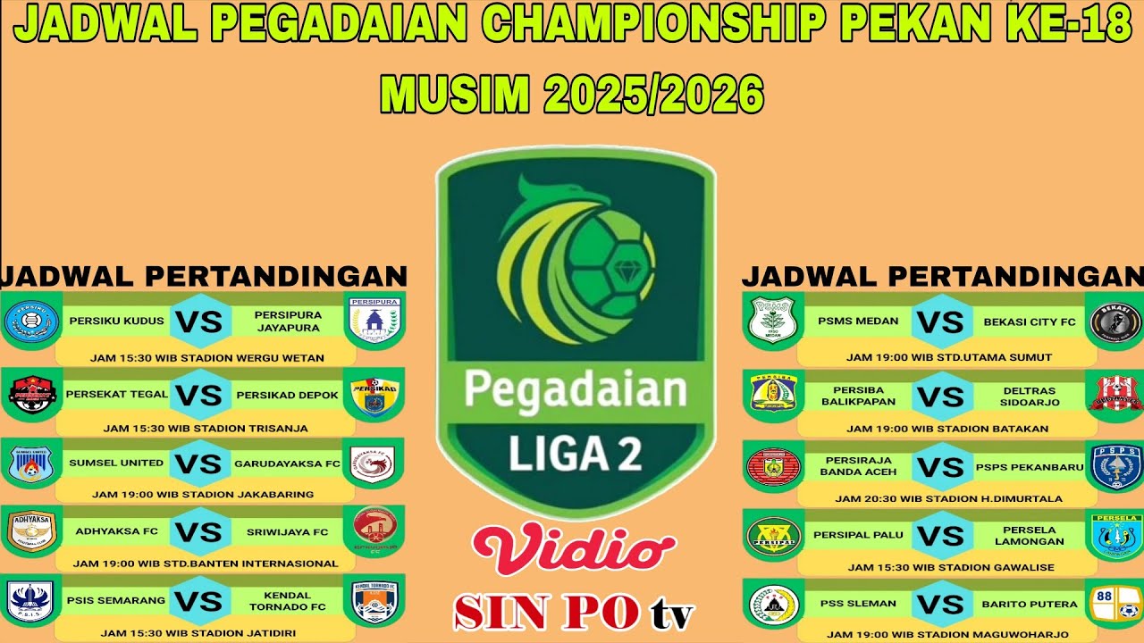 Jadwal Liga 2 Indonesia 2026 Pekan Ke-18 | Klasemen Liga 2 Indonesia 2025 Pekan Ke-18