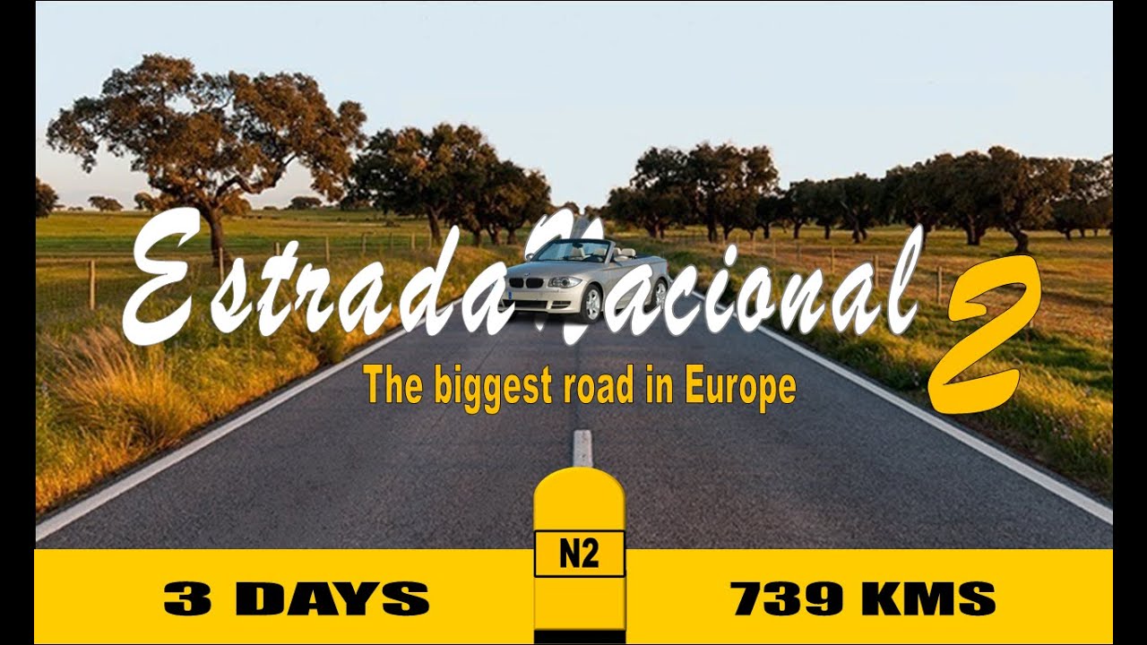 Estrada Nacional 2 - The biggest road in Europe