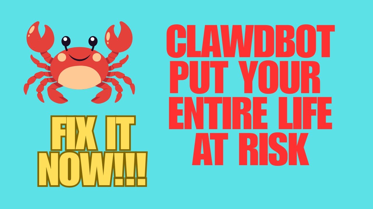 ClawdBot Put Your Entire Life at Risk, Here is How to Use it Safely