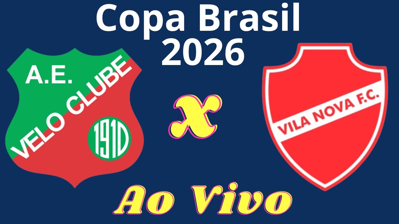 Ao Vivo | Velo Clube x Vila Nova - Copa do Brasil 2026