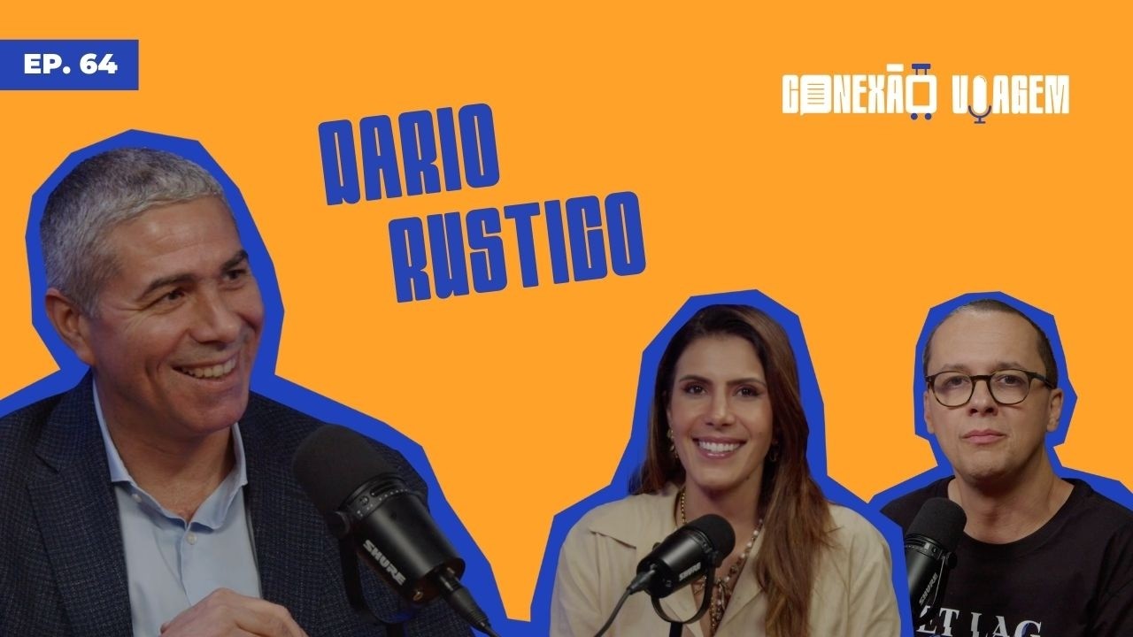 DARIO RUSTICO - Conexão Viagem #64