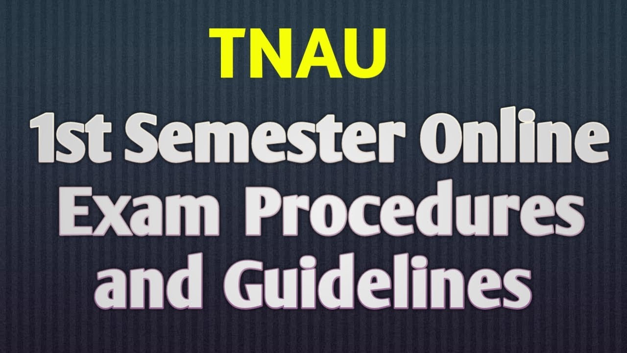 TNAU : Semester Online Exam Tips and Guidelines