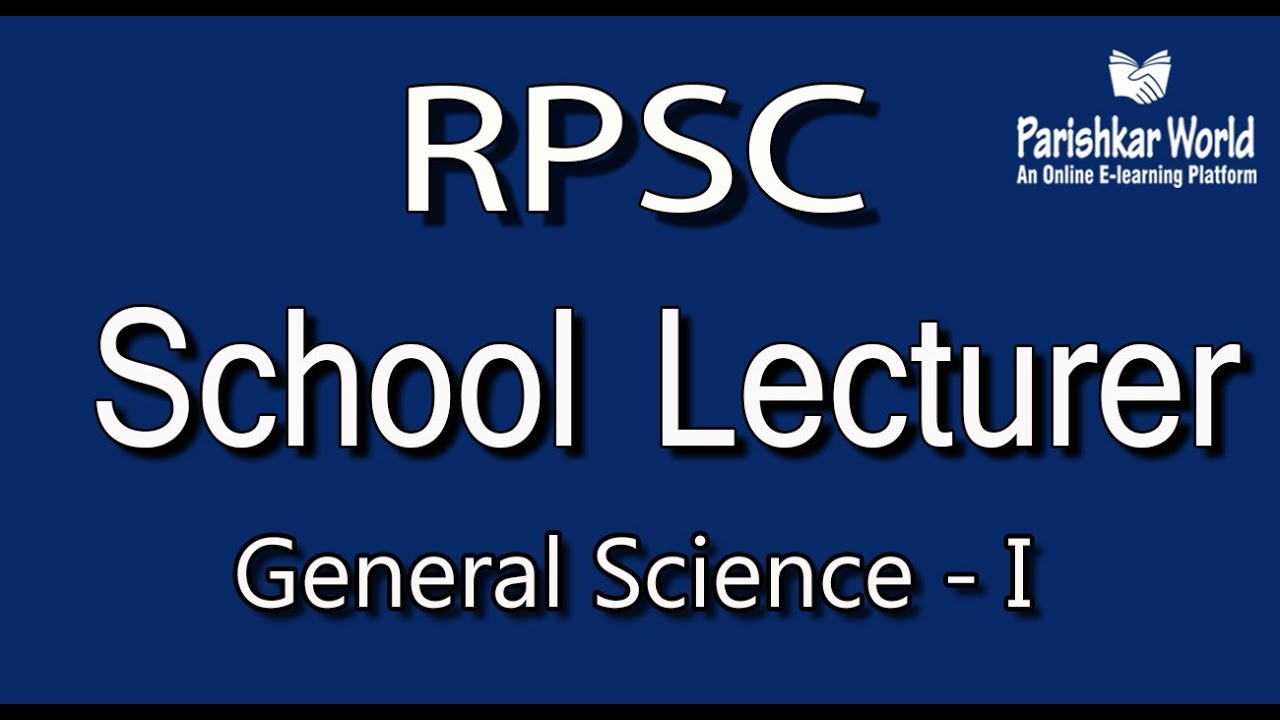 School Lecturer (Grade- I) General Science online lecture - I : Parishkar World