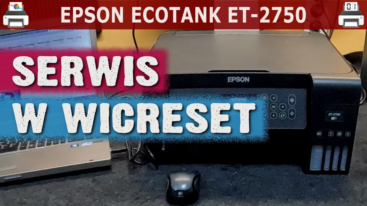EPSON ECOTANK ET-2750 🖨️ Serwis w WicReset... ze zniżką dla was 🙂