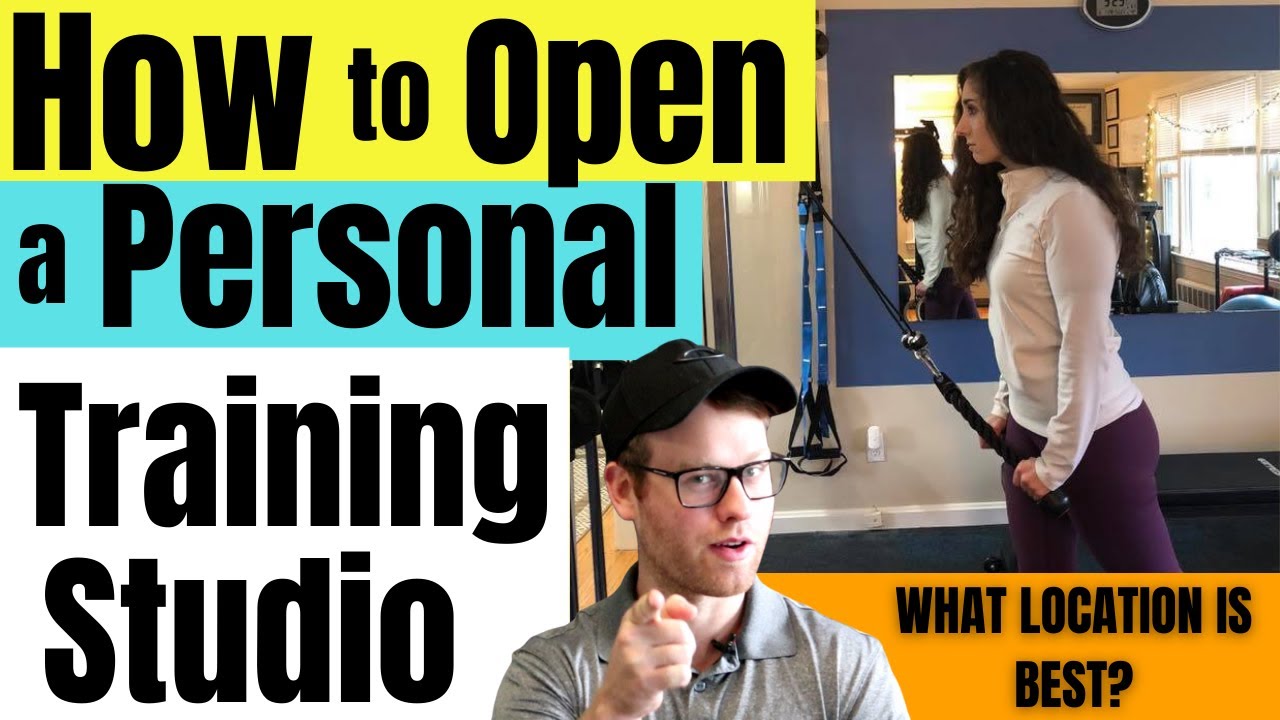 How to Open a Personal Training Studio | What Location is Best?