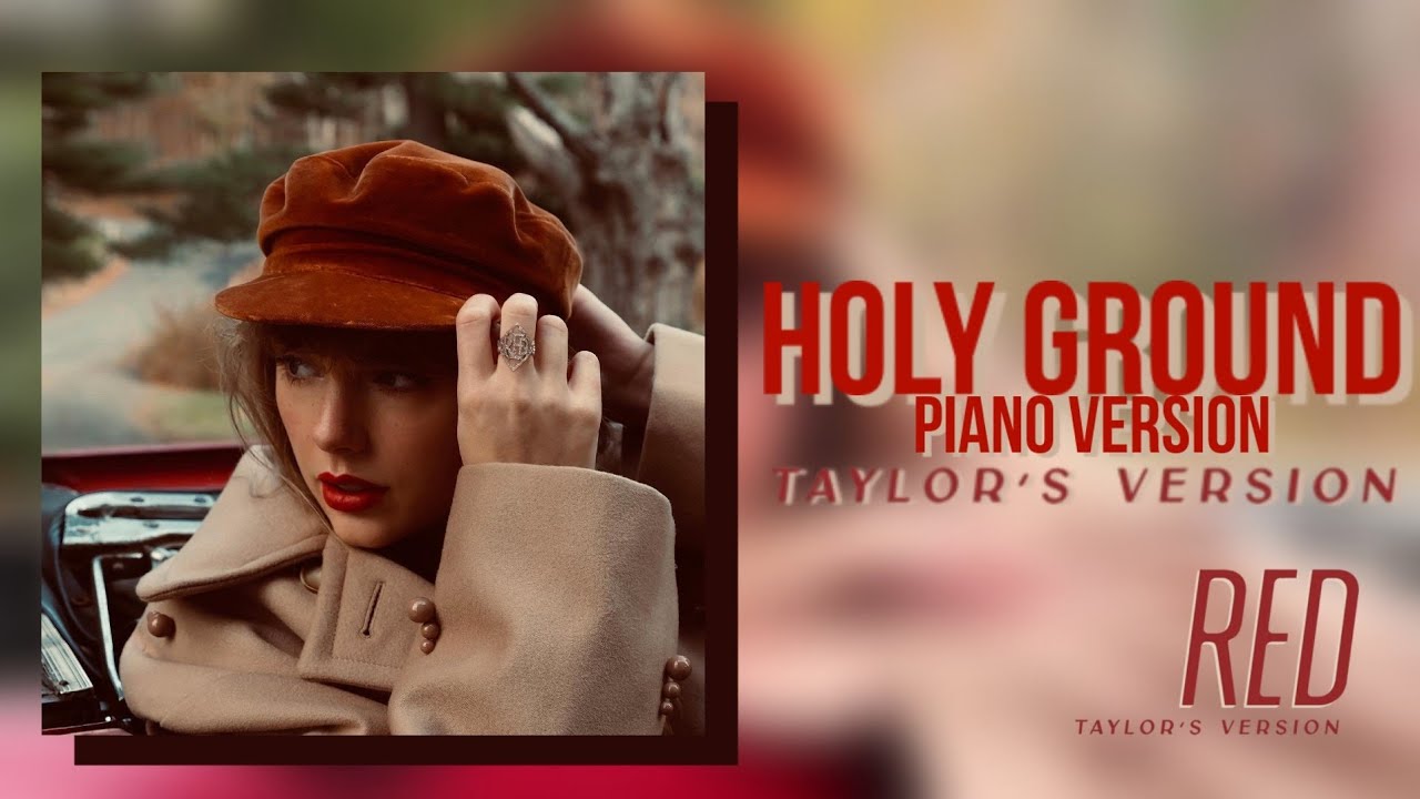 Taylor Swift &ndash; Holy Ground [Piano] (Taylor's Version) Concept Audio