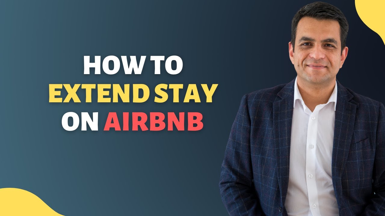 How to Extend Stay on Airbnb | Hosting Tips