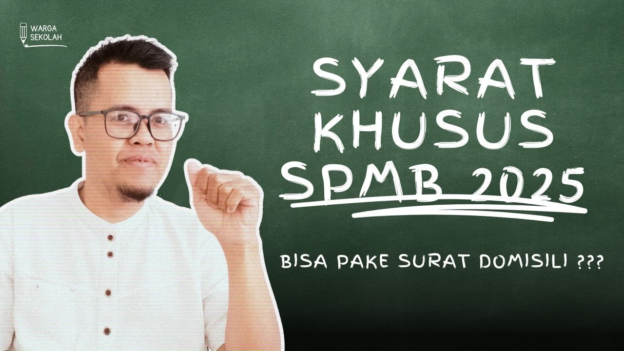 SYARAT KHUSUS SPMB 2025 | PPDB 2025