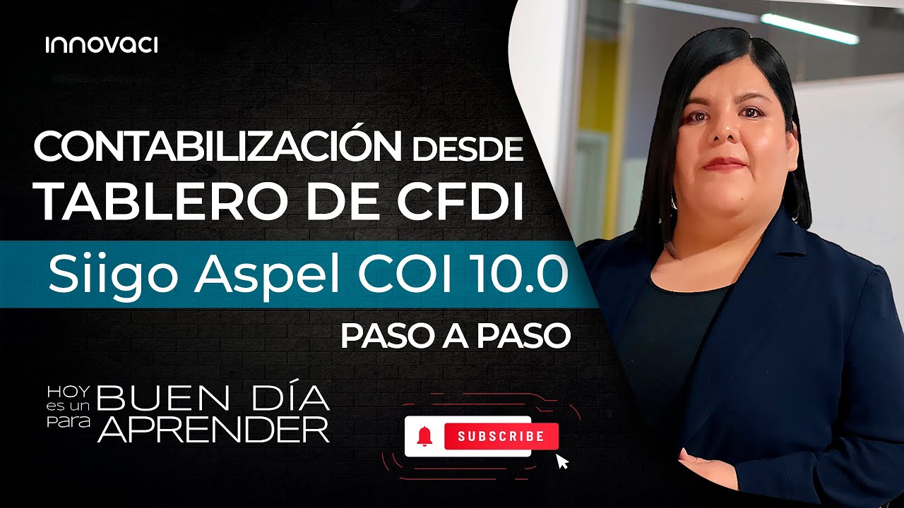 Conoce el proceso de contabilización desde el Tablero de CFDI en Siigo Aspel COI 10.0