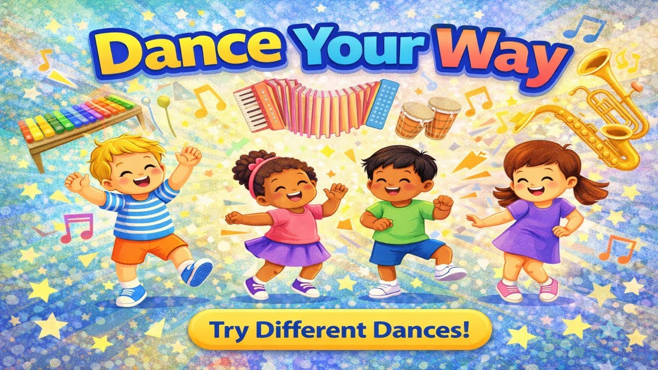 Dance Your Way | Fun Kids Dance Song with Different Dance Styles