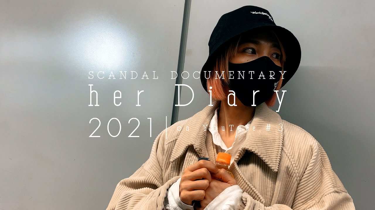 SCANDAL - “her” Diary 2021 on YouTube #03