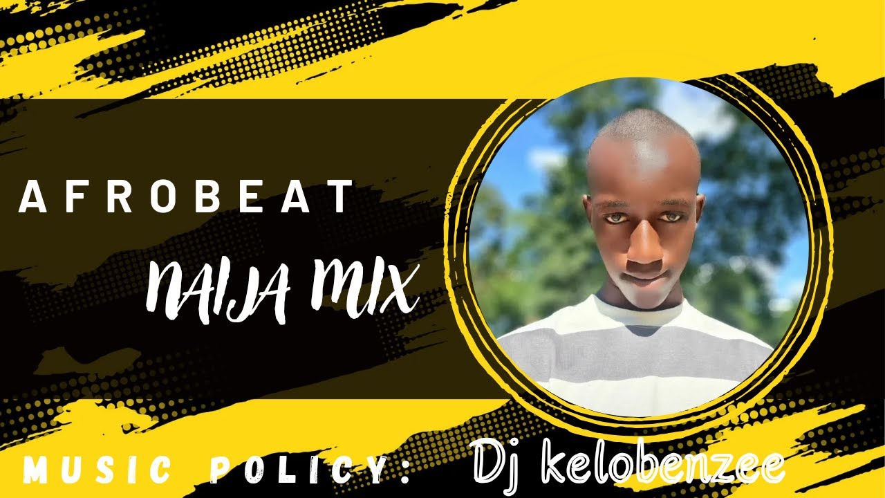 AFROBEAT VIDEO MIX 2024 |NAIJA AFROBEATS |NEW AFROBEATS 2024 |KELOBENZEE.