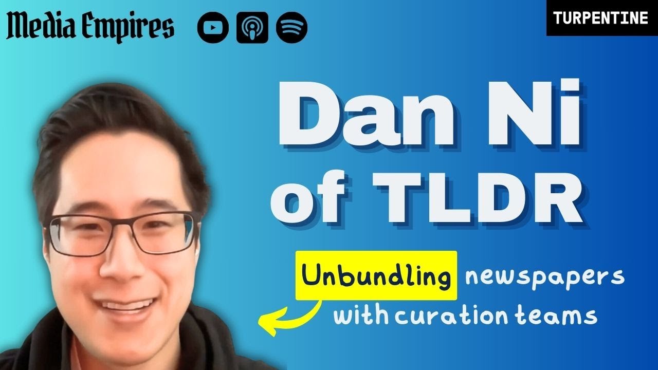 Dan Ni of TLDR on Curating the Paper of Record for Tech