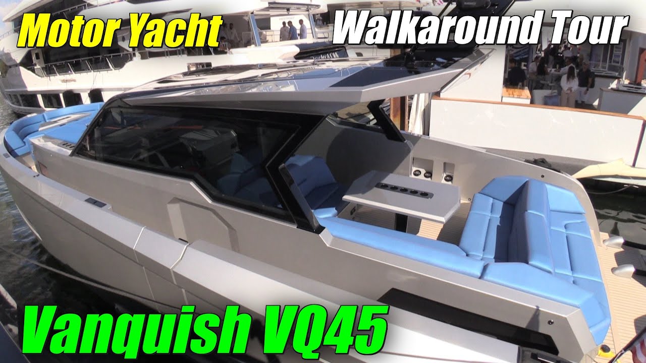 Luxury & Style ! 2023 Vanquish VQ45 Motor yacht