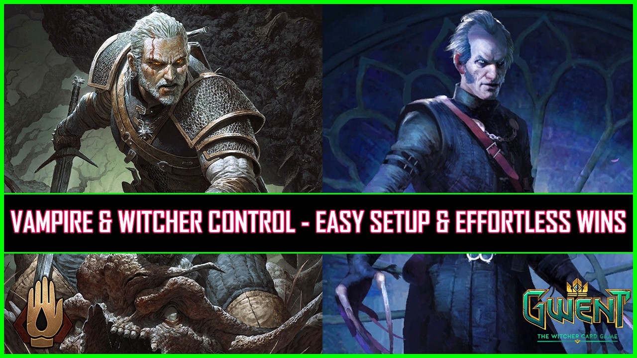 Gwent | Vampire & Witcher Control - Easy Setup & Effortless Wins!