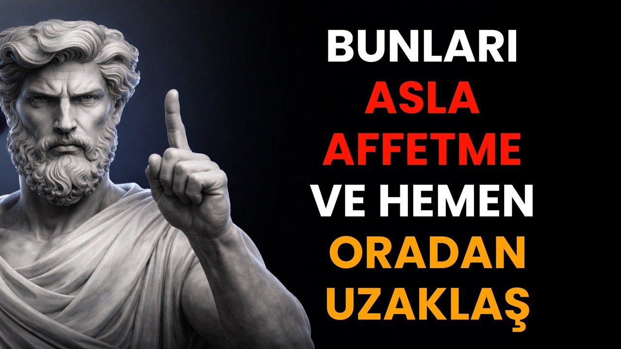 BİRİSİ SİZE BUNLARI YAPARSA ONU SAKIN AFFETMEYİN - 4 KIRMIZI ÇİZGİ | Stoacı Sırlar | Stoacılık