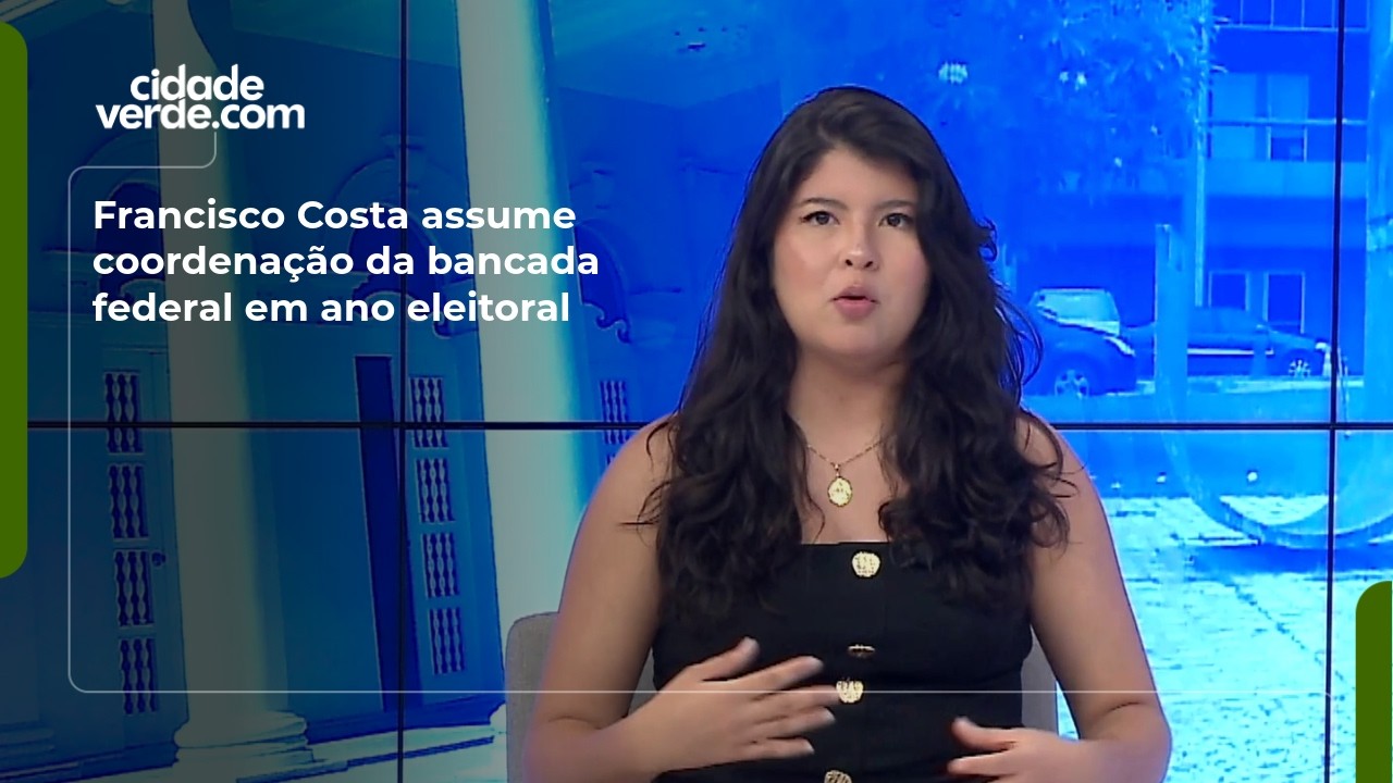 Francisco Costa assume coordenação da bancada federal em ano eleitoral