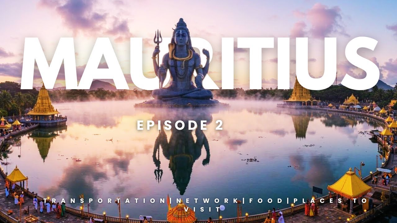 Mauritius Travel Guide 2025 🇲🇺 EP-02| Network, Transportation, Places to Visit & Food